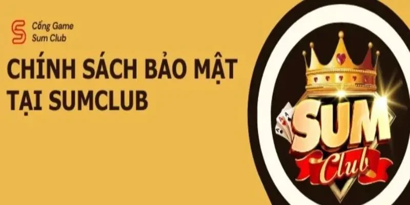 Chính sách bảo mật 2 chinh-sach-bao-mat-sumclub-2